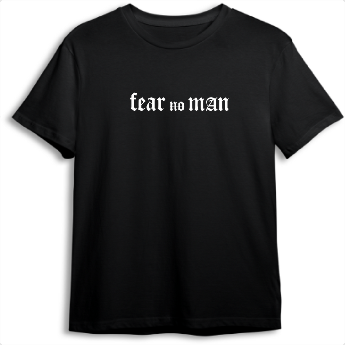 Camiseta "Fear no Man"