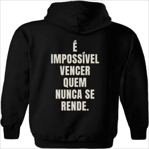 Moletom com capuz "É impossível vencer quem nunca se rende" Costas