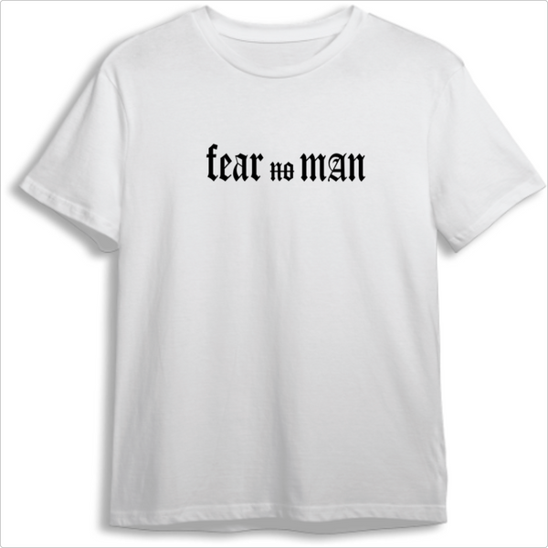 Camiseta "Fear no Man"